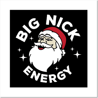 Big nick energy Posters and Art